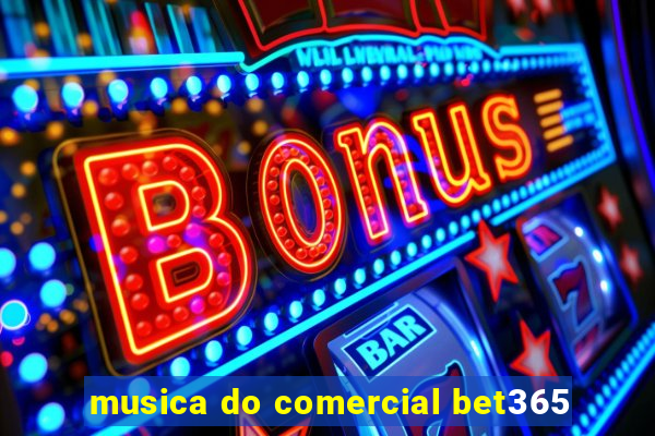 musica do comercial bet365